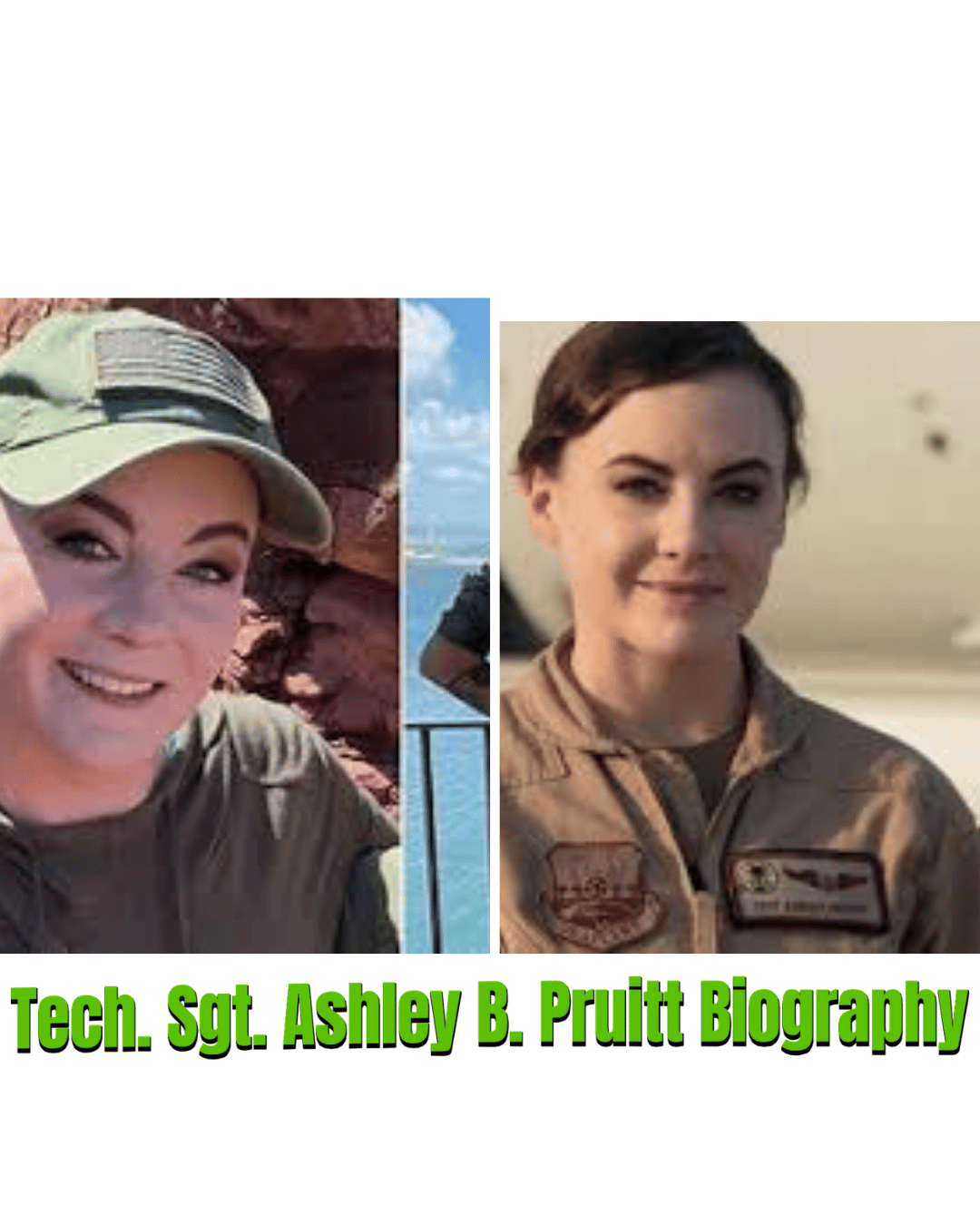 Tech. Sgt. Ashley B. Pruitt Biography: Latest Updates, Age and Career