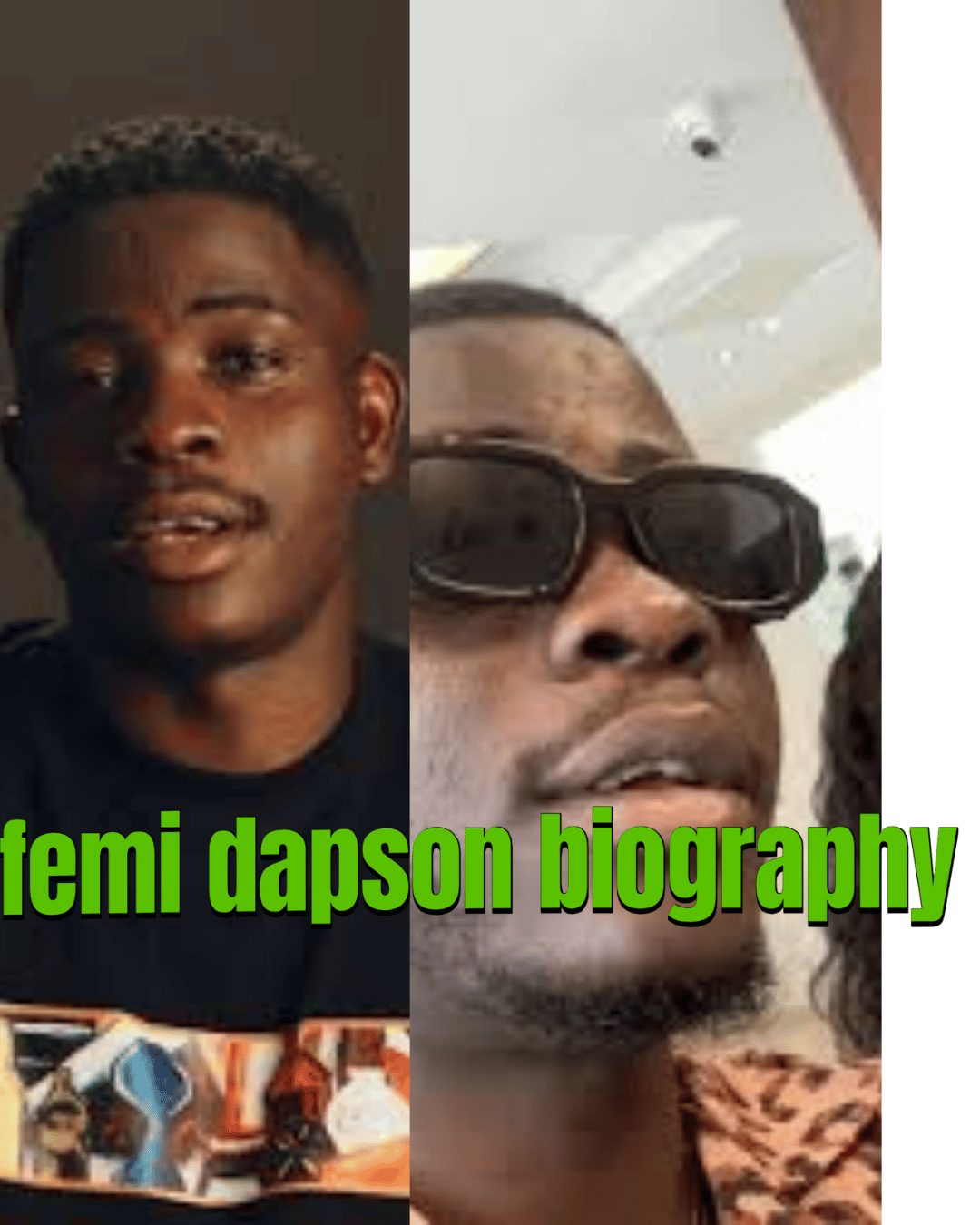 The Truth About Femi Dapson Biography and Life Story – Age, Career, Background & Net Worth